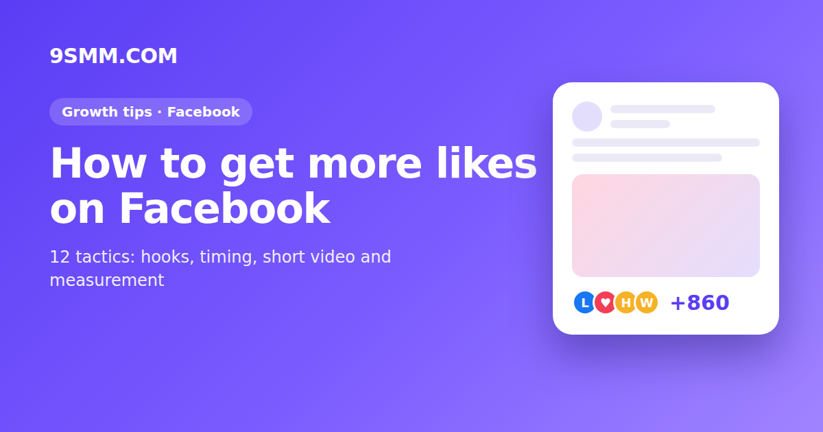 How to Get More Likes on Facebook: 12 Tactics That Work