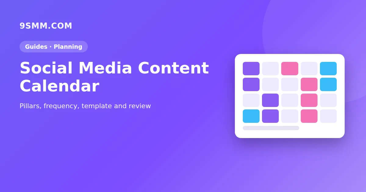Social Media Content Calendar: How to Plan a Full Month