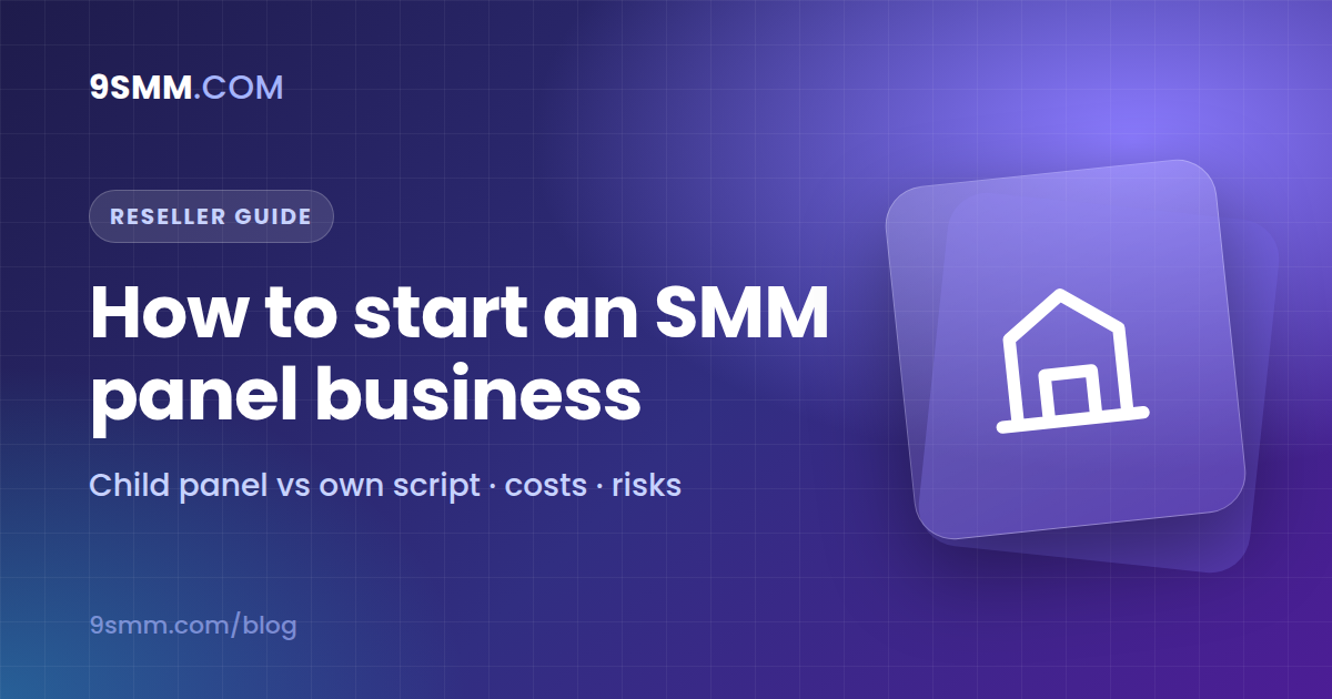 How to Start an SMM Panel Business: A Realistic Guide