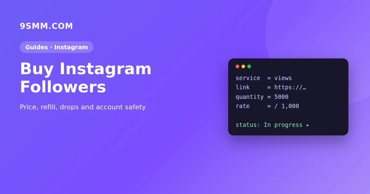 Buy Instagram Followers: Risks, Refill & What to Check