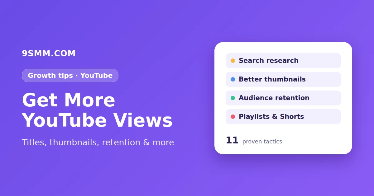 How to Get More YouTube Views: 11 Proven Tactics