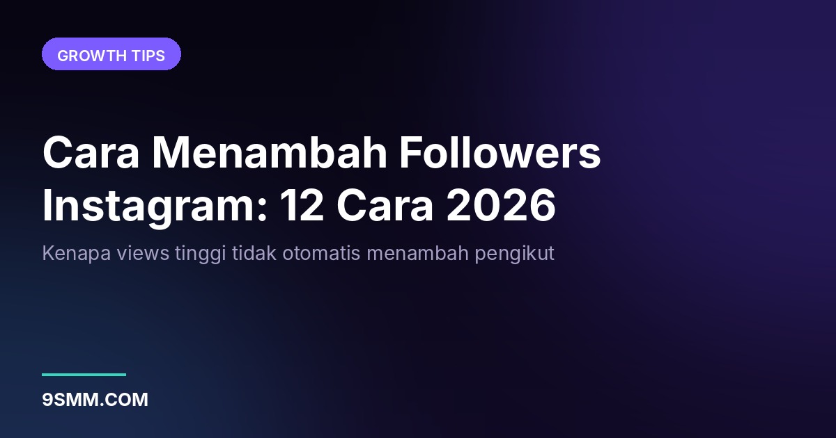 Cara Menambah Followers Instagram: 12 Cara 2026